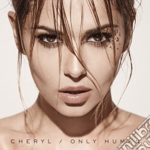 Cheryl - Only Human cd musicale di Cheryl