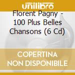 Florent Pagny - 100 Plus Belles Chansons (6 Cd) cd musicale di Pagny, Florent