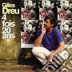 Dreu, Gilles - Quatre Fois Vingt Ans