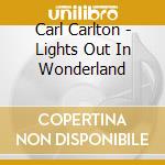 Carl Carlton - Lights Out In Wonderland cd