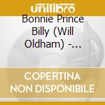 Bonnie Prince Billy (Will Oldham) - Singer'S Grave A Sea Of Tongues cd musicale di Bonnie Prince Billy (Will Oldham)