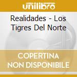 Realidades - Los Tigres Del Norte cd