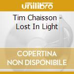 Tim Chaisson - Lost In Light cd