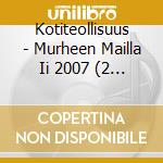 Kotiteollisuus - Murheen Mailla Ii 2007 (2 Cd)