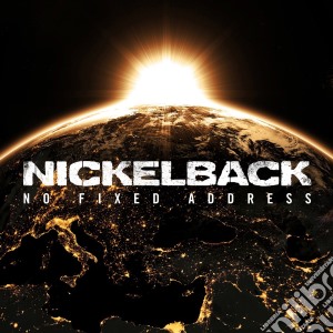 Nickelback - No Fixed Address cd musicale di Nickelback