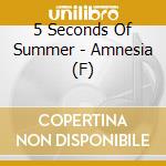 5 Seconds Of Summer - Amnesia (F) cd