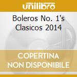 Boleros No. 1's Clasicos 2014 cd