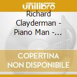 Richard Clayderman - Piano Man - The.. cd