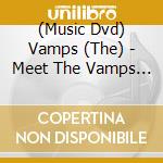 (Music Dvd) Vamps (The) - Meet The Vamps Live In Concert Dvd cd