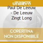 Paul De Leeuw - De Leeuw Zingt Long cd