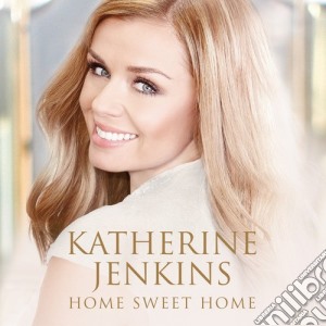 Katherine Jenkins - Home Sweet Home cd musicale di Katherine Jenkins