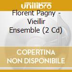 Florent Pagny - Vieillir Ensemble (2 Cd) cd