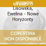 Lisowska, Ewelina - Nowe Horyzonty cd