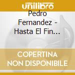 Pedro Fernandez - Hasta El Fin Del Mundo cd