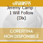 Jeremy Camp - I Will Follow (Dlx)