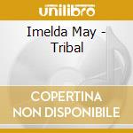 Imelda May - Tribal