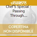 Chef'S Special - Passing Through -Deluxe- (2 Cd) cd musicale di Chef'S Special