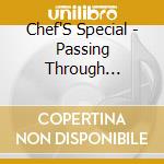 Chef'S Special - Passing Through -Deluxe- (2 Cd) cd