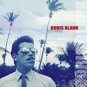 Electrified ltd ed cd musicale di Boris Blank