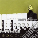 (LP Vinile) Jason Moran - Soundtrack To Human Motion vinile