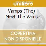 Vamps (The) - Meet The Vamps cd musicale di Vamps The