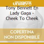 Tony Bennett En Lady Gaga - Cheek To Cheek
