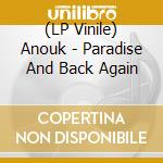 (LP Vinile) Anouk - Paradise And Back Again vinile