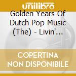 Golden Years Of Dutch Pop Music (The) - Livin' Blues (2 Cd) cd