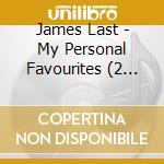 James Last - My Personal Favourites (2 Cd) cd musicale di Last, James