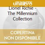 Lionel Richie - The Millennium Collection cd musicale di Lionel Richie