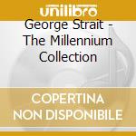 George Strait - The Millennium Collection cd