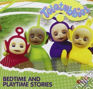 Teletubbies: Bedtime And Playtime Stories / Various cd musicale di Teletubbies