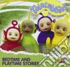 Teletubbies: Bedtime And Playtime Stories / Various cd musicale di Teletubbies