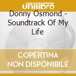 Donny Osmond - Soundtrack Of My Life cd