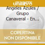 Angeles Azules / Grupo Canaveral - En Concierto Juntos Por La Cumbia