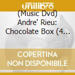 (Music Dvd) Andre' Rieu: Chocolate Box (4 Dvd) cd