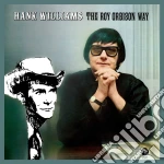 Roy Orbison - Hank Williams The Roy Orbison Way cd