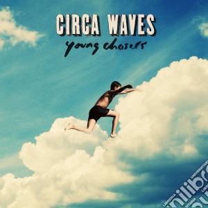 Circa Waves - Young Chasers cd musicale di Waves Circa