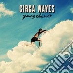 (LP Vinile) Circa Waves - Young Chasers