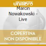 Marcin Nowakowski - Live cd