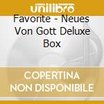 Favorite - Neues Von Gott Deluxe Box cd