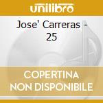 Jose' Carreras - 25 cd