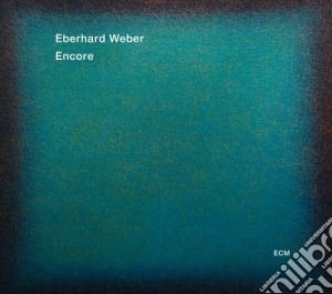Eberhard Weber - Encore cd musicale di Eberhard Weber