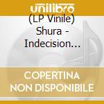(LP Vinile) Shura - Indecision (12') vinile