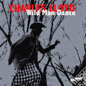 (LP Vinile) Charles Lloyd - Wild Man Dance (2 Lp) lp vinile di Charles Lloyd