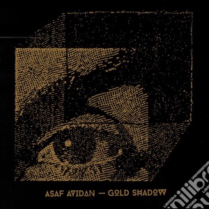Asaf Avidan - Gold Shadows (Special Edition) cd musicale di Asaf Avidan