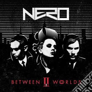 Nero - Between Ii Worlds cd musicale di Nero