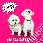 Slaves - Are You Satisfied? cd
