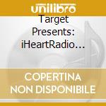 Target Presents: iHeartRadio Jingle Ball Hits 2014 / Various cd