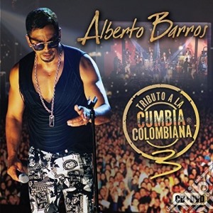 Alberto Barros - Tributo A La Cumbia Colombiana Vol. 3 cd musicale di Alberto Barros
